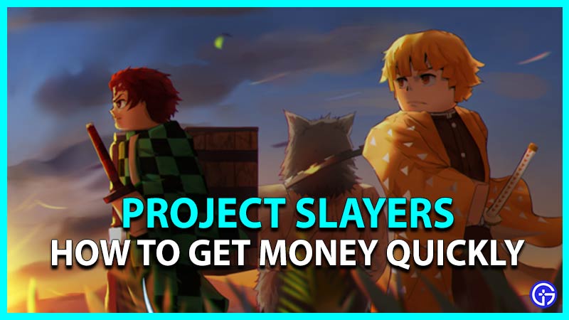 Project Slayers: How To Get Money (Wen) Fast - Gamer Tweak